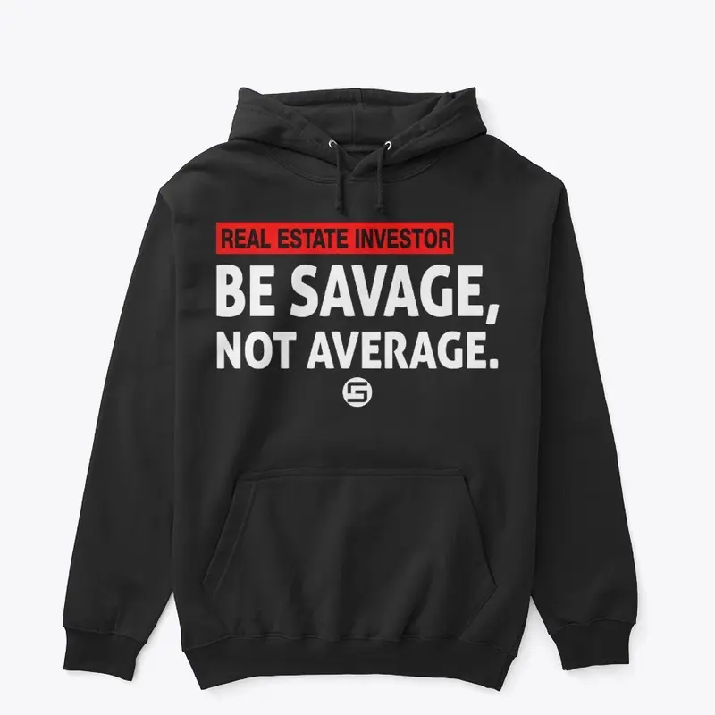 Real Estate Investor - Be Savage White